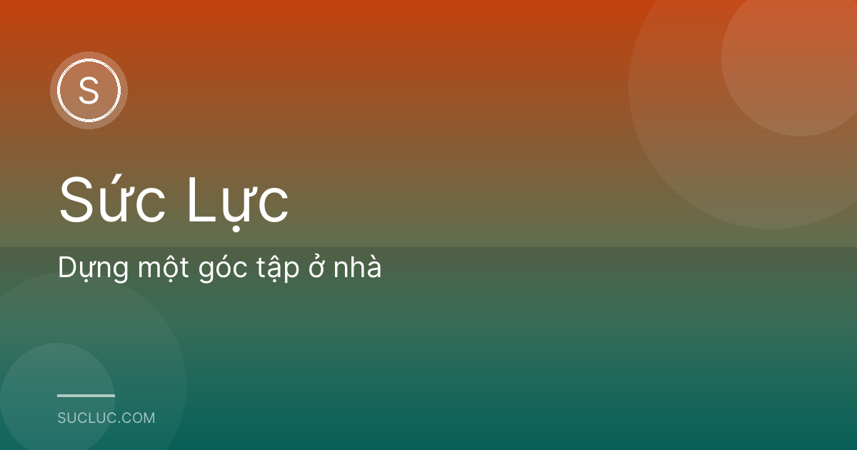 Dựng một góc tập ở nhà