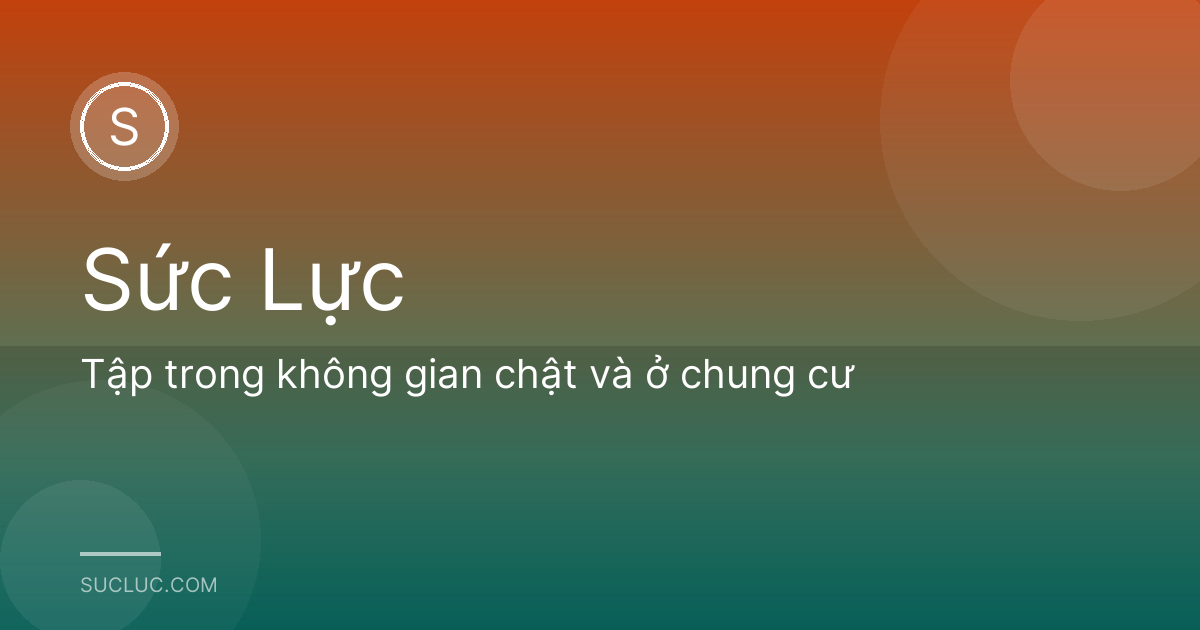 Tập trong không gian chật và ở chung cư